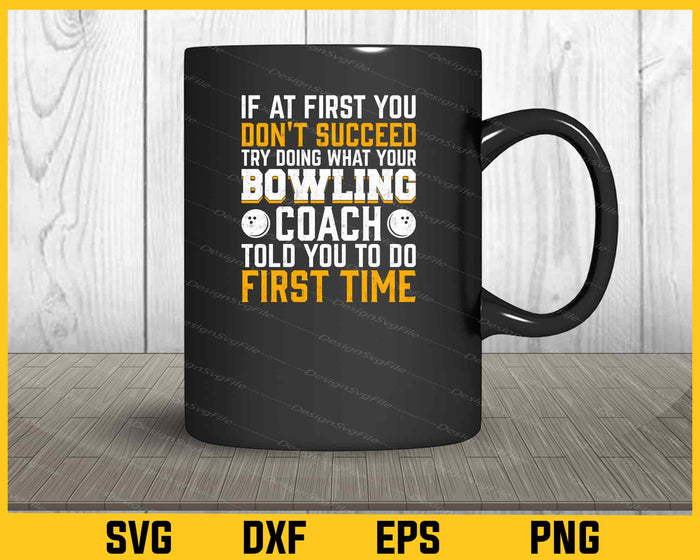 If At First You Don’t Succeed Bowling Svg Cutting Printable File  - Premium Cutting Files in SVG, PNG & EPS Formats - Premium SVG Cutting Files for Crafts