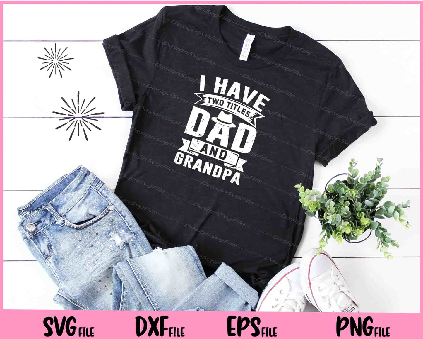 I have two titles dad and Grandpa Svg Cutting Printable Files  - Premium Cutting Files in SVG, PNG & EPS Formats - Premium SVG Cutting Files for Crafts