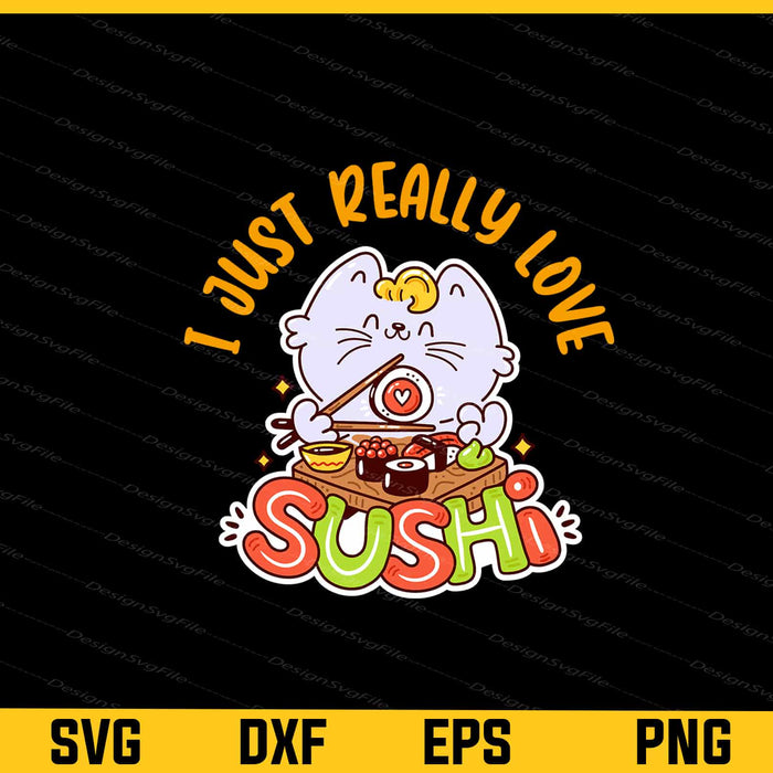I Just Rea Love Shushi Svg Cutting Printable File  - Premium Cutting Files in SVG, PNG & EPS Formats - Premium SVG Cutting Files for Crafts