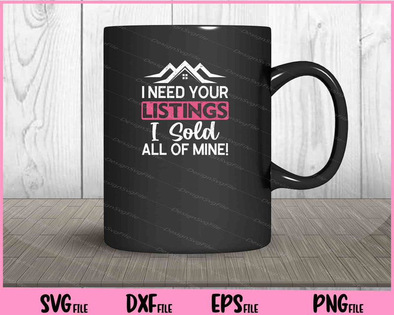 I Need your listings I sold all of mine! Svg Cutting Printable Files  - Premium Cutting Files in SVG, PNG & EPS Formats - Premium SVG Cutting Files for Crafts
