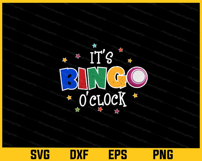 It's Bingo O Clock Bingo Caller Bingo Player Svg Cutting Printable File  - Premium Cutting Files in SVG, PNG & EPS Formats - Premium SVG Cutting Files for Crafts