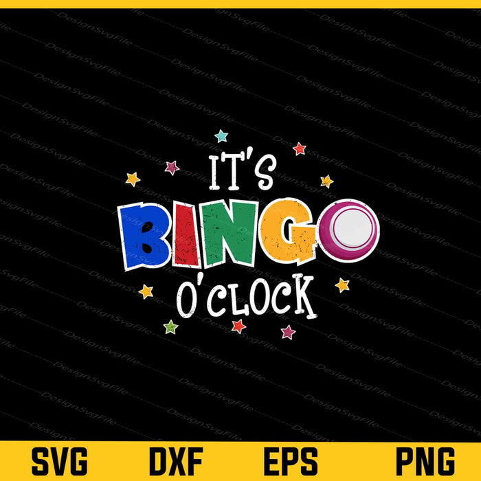 It's Bingo O Clock Bingo Caller Bingo Player Svg Cutting Printable File  - Premium Cutting Files in SVG, PNG & EPS Formats - Premium SVG Cutting Files for Crafts