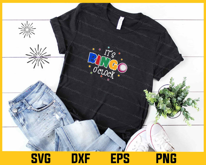 It's Bingo O Clock Bingo Caller Bingo Player Svg Cutting Printable File  - Premium Cutting Files in SVG, PNG & EPS Formats - Premium SVG Cutting Files for Crafts