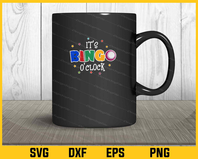 It's Bingo O Clock Bingo Caller Bingo Player mug
