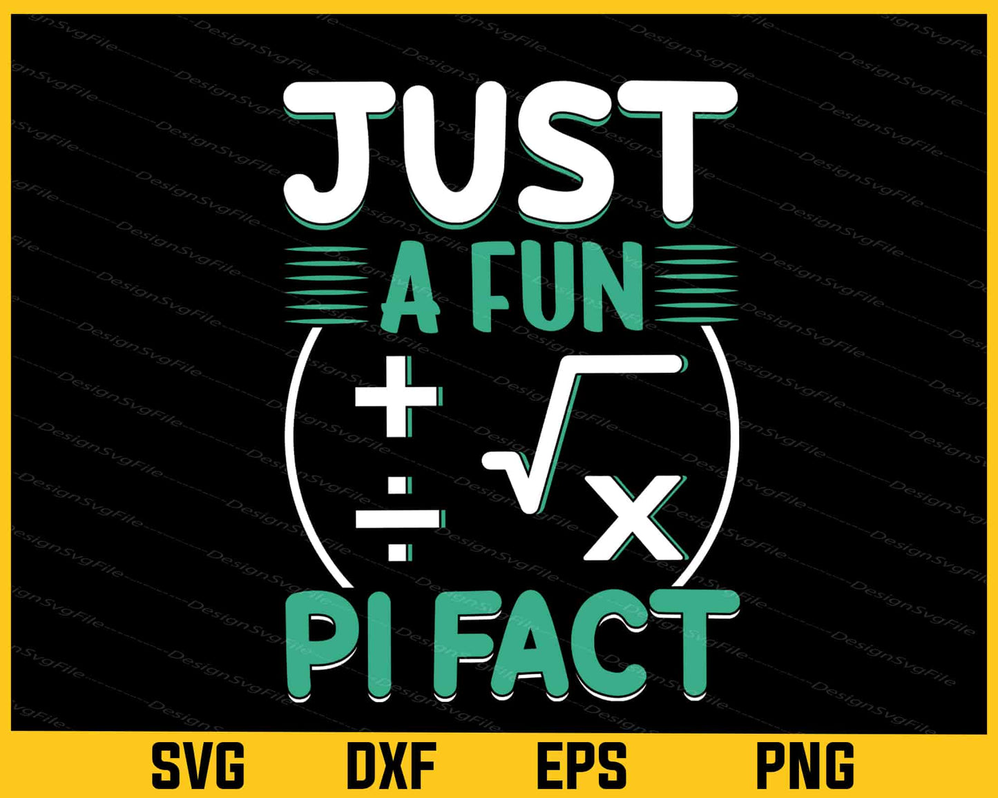 Just A Fun Pi Day Fact Svg Cutting Printable File  - Premium Cutting Files in SVG, PNG & EPS Formats - Premium SVG Cutting Files for Crafts