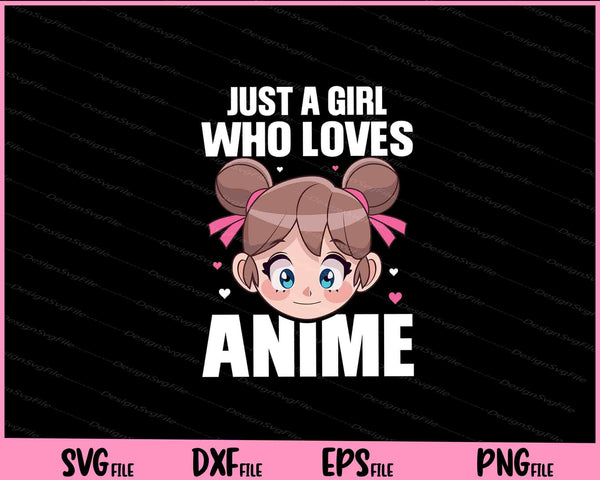 Just a Girl Who Loves Anime svg