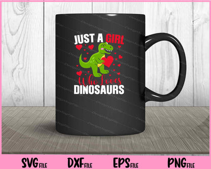 Just a Girl who Loves Dinosaurs Svg Cutting Printable Files  - Premium Cutting Files in SVG, PNG & EPS Formats - Premium SVG Cutting Files for Crafts