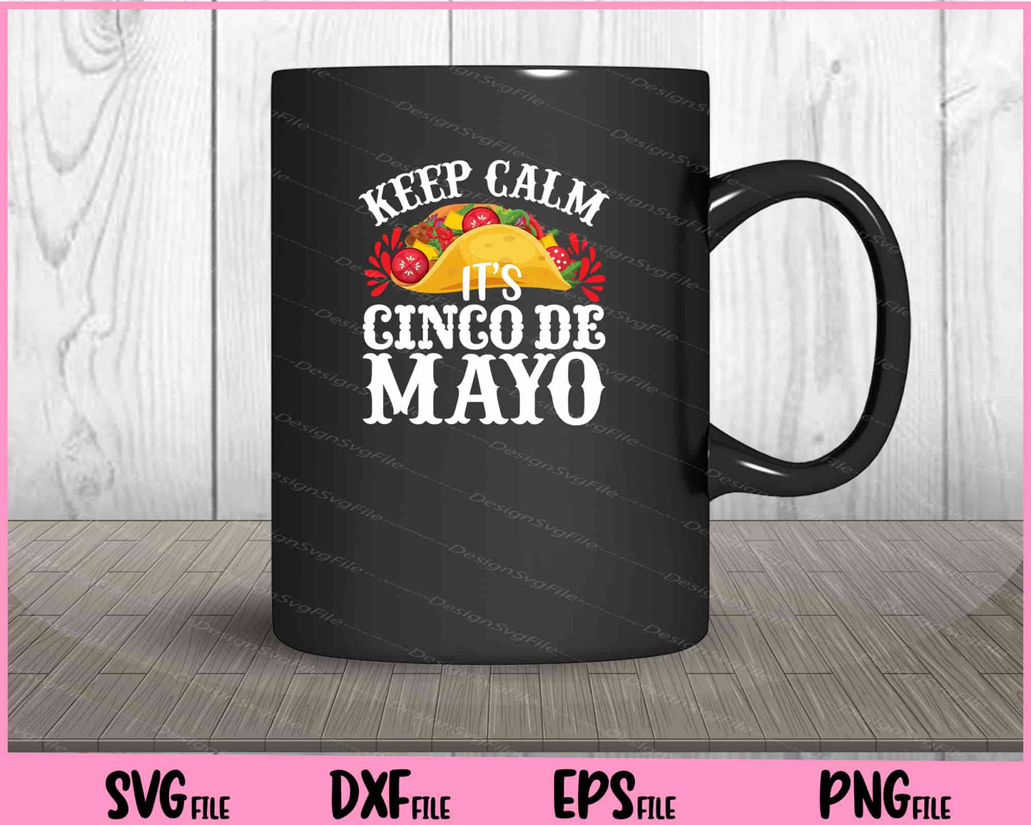 Keep Calm it's Cinco de mayo Svg Cutting Printable Files  - Premium Cutting Files in SVG, PNG & EPS Formats - Premium SVG Cutting Files for Crafts