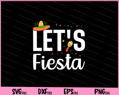 let’s fiesta Cinco De Mayo Svg Cutting Printable Files  - Premium Cutting Files in SVG, PNG & EPS Formats - Premium SVG Cutting Files for Crafts