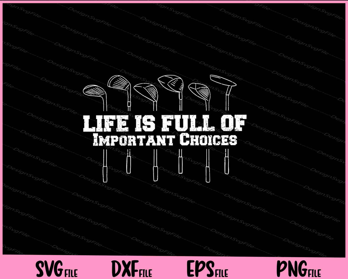 life is full of important choices Svg Cutting Printable Files  - Premium Cutting Files in SVG, PNG & EPS Formats - Premium SVG Cutting Files for Crafts