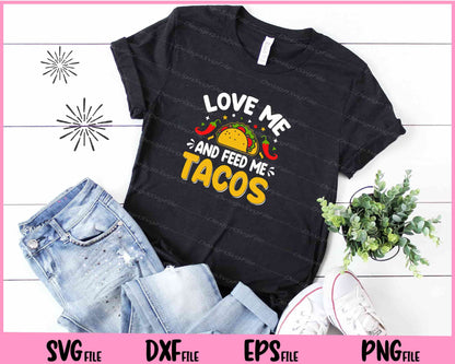 love me and feed me tacos Svg Cutting Printable Files  - Premium Cutting Files in SVG, PNG & EPS Formats - Premium SVG Cutting Files for Crafts