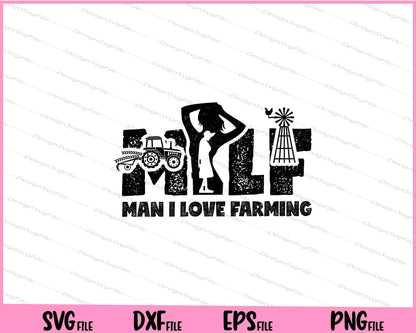 Milf Man i love Farming Svg Cutting Printable Files  - Premium Cutting Files in SVG, PNG & EPS Formats - Premium SVG Cutting Files for Crafts