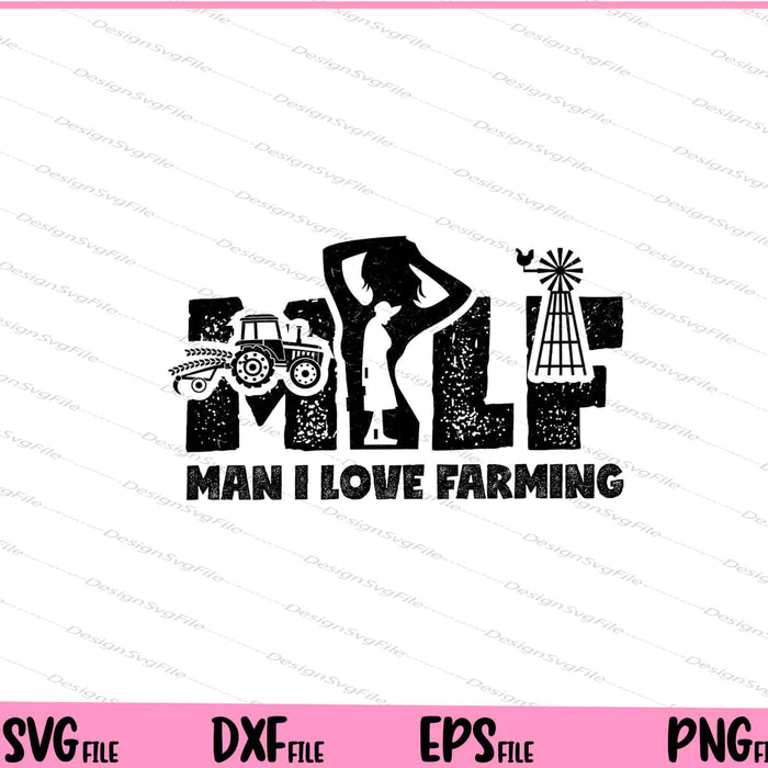 Milf Man i love Farming Svg Cutting Printable Files  - Premium Cutting Files in SVG, PNG & EPS Formats - Premium SVG Cutting Files for Crafts