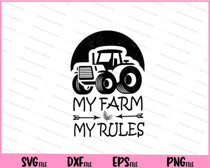 My Farm My Rules Svg Cutting Printable Files  - Premium Cutting Files in SVG, PNG & EPS Formats - Premium SVG Cutting Files for Crafts