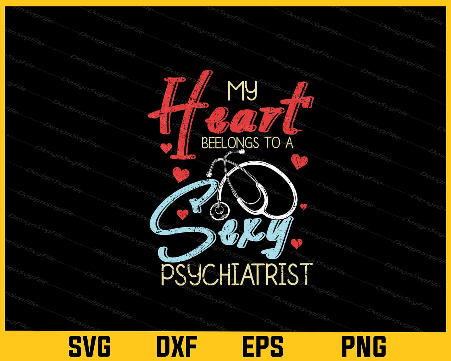 My Heart Beelongs To A Sexy Psychiatrist Svg Cutting Printable File  - Premium Cutting Files in SVG, PNG & EPS Formats - Premium SVG Cutting Files for Crafts