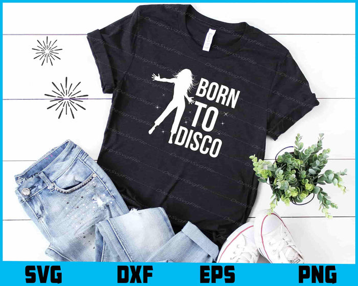 Born To Disco SVG
