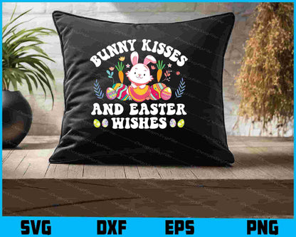 Bunny Kisses And Easter Wishes SVG