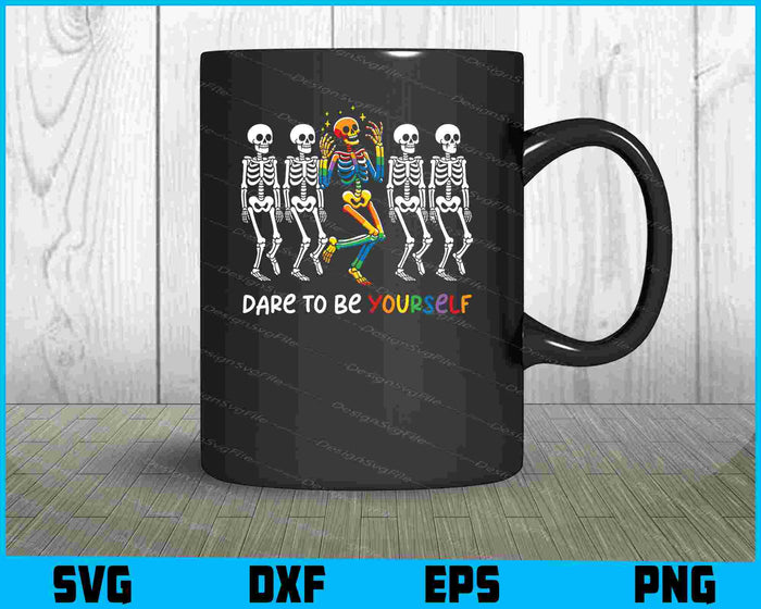 Dare To Be Yourself Halloween Skeleton