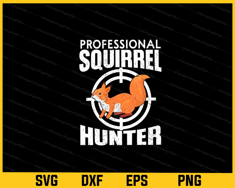 Professional Squirrel Hunter Svg Cutting Printable File  - Premium Cutting Files in SVG, PNG & EPS Formats - Premium SVG Cutting Files for Crafts