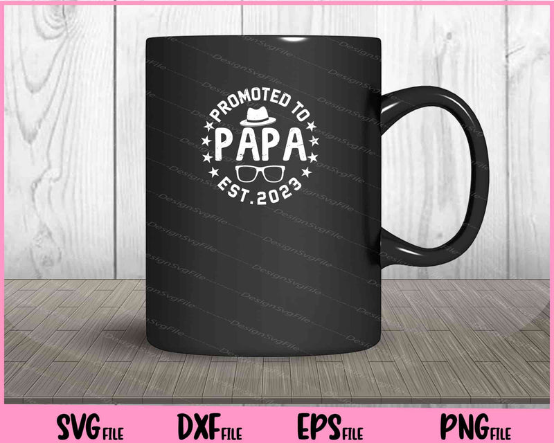 Promoted to papa Est 2023 Father Day mug