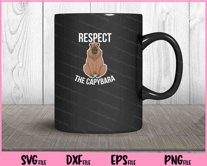 Respect the Capybara Svg Cutting Printable Files  - Premium Cutting Files in SVG, PNG & EPS Formats - Premium SVG Cutting Files for Crafts