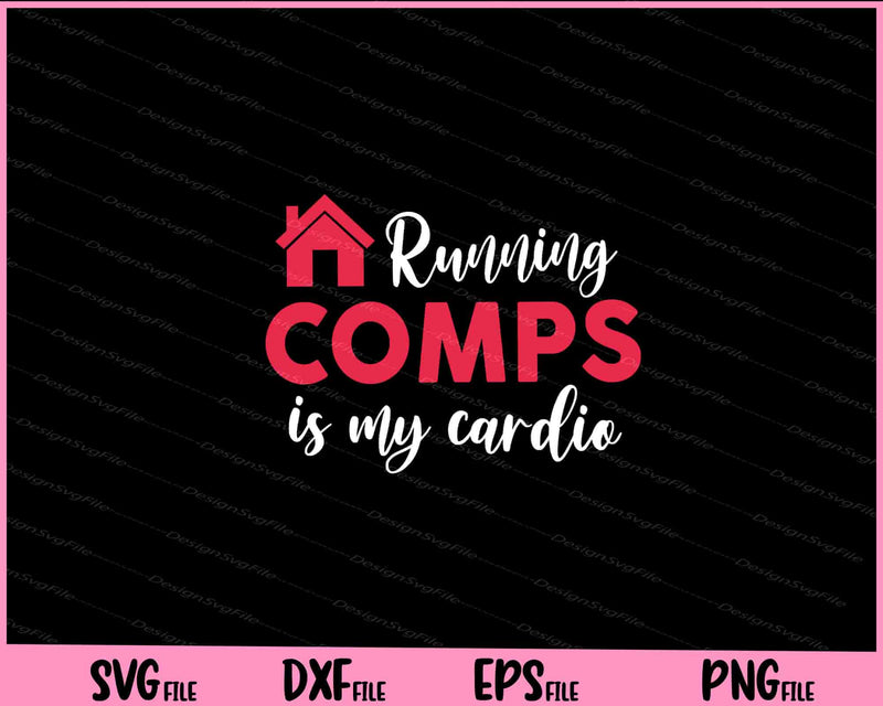 Running Comps Is My Cardio Svg Cutting Printable Files  - Premium Cutting Files in SVG, PNG & EPS Formats - Premium SVG Cutting Files for Crafts