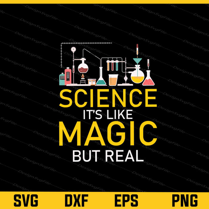 Science It’s Like Magic But Real Svg Cutting Printable File  - Premium Cutting Files in SVG, PNG & EPS Formats - Premium SVG Cutting Files for Crafts