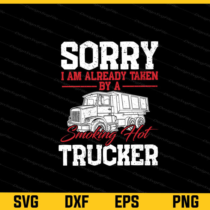 Sorry I Am Already Taken By A Smoking Hat Trucker Svg Cutting Printable File  - Premium Cutting Files in SVG, PNG & EPS Formats - Premium SVG Cutting Files for Crafts