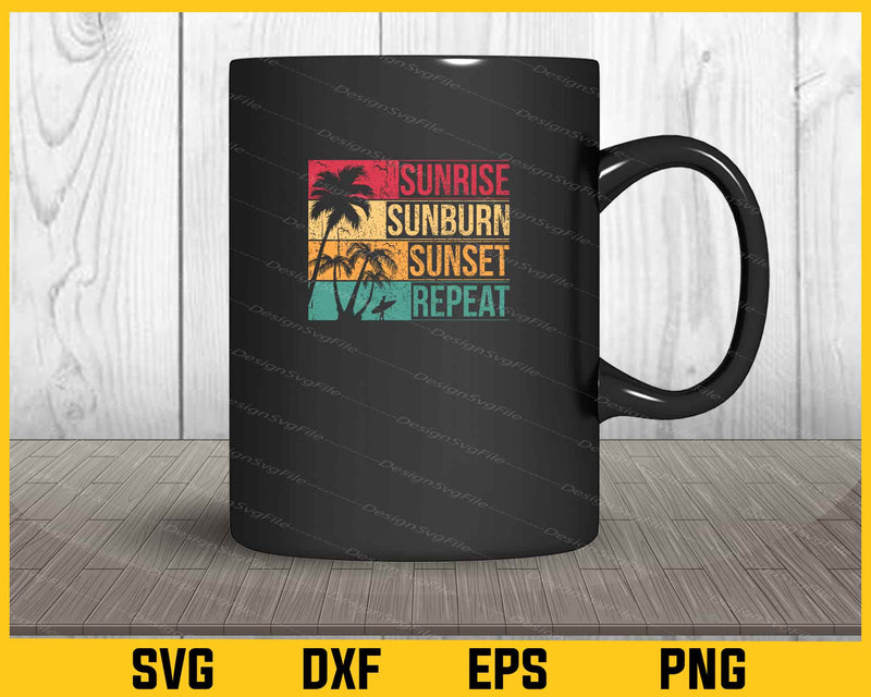Sunrise Sunburn Sunset Repeat mug
