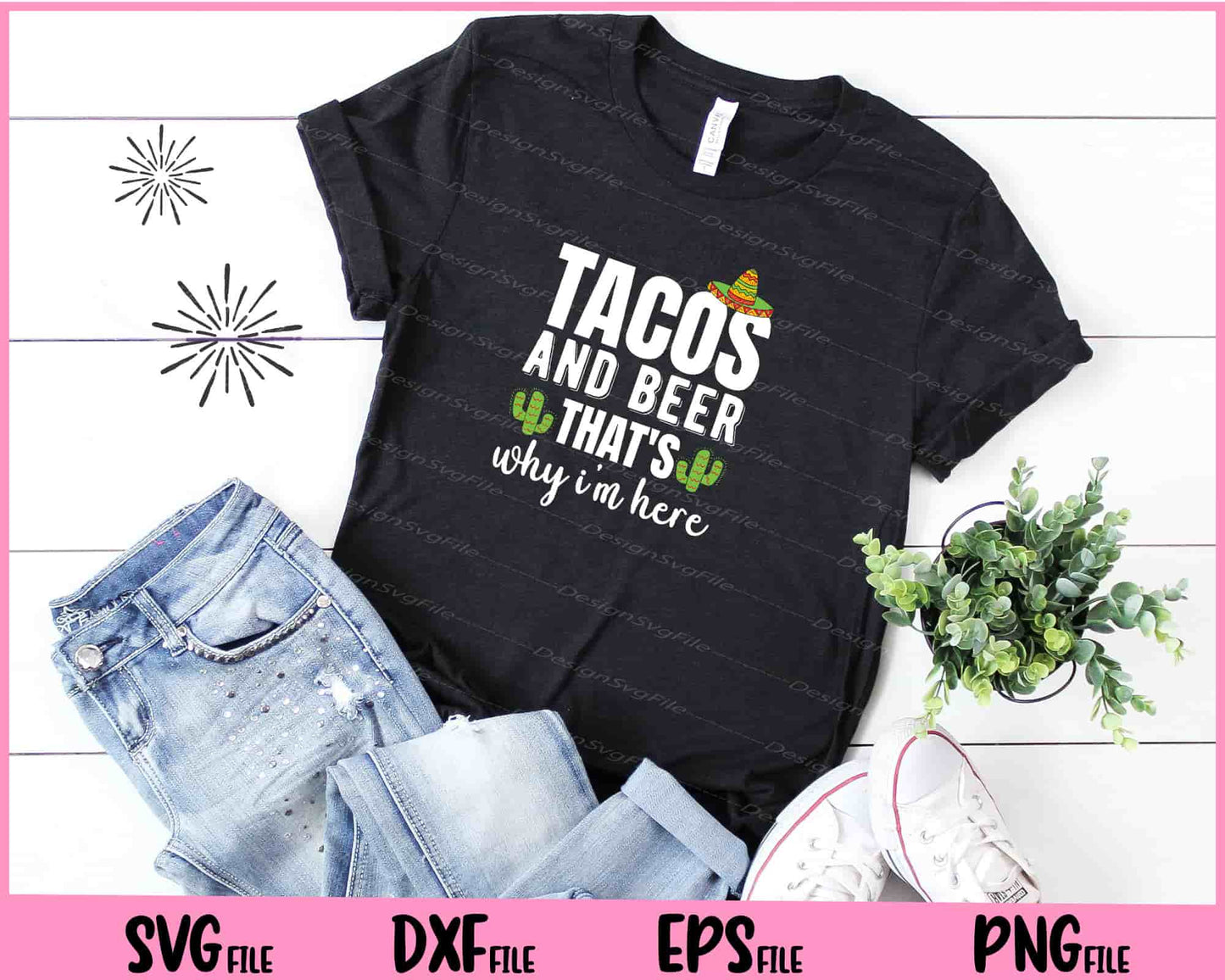 Tacos and Beer that’s why I'm here Cinco De Mayo Svg Cutting Printable Files  - Premium Cutting Files in SVG, PNG & EPS Formats - Premium SVG Cutting Files for Crafts