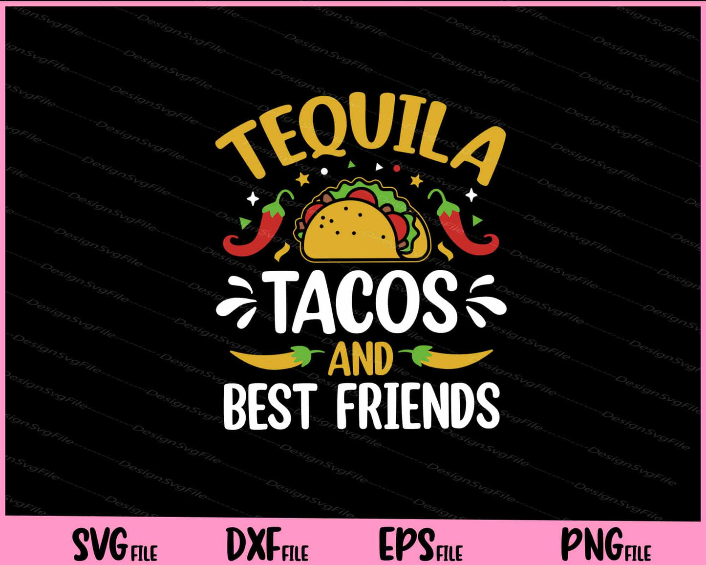 Tequila Tacos and best friends Cinco de mayo Svg Cutting Printable Files  - Premium Cutting Files in SVG, PNG & EPS Formats - Premium SVG Cutting Files for Crafts