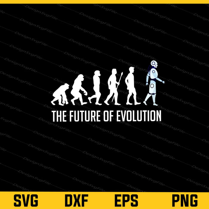 The Future Of Evolution Svg Cutting Printable File  - Premium Cutting Files in SVG, PNG & EPS Formats - Premium SVG Cutting Files for Crafts