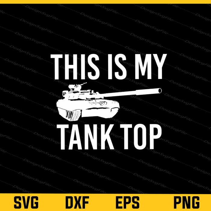 This Is My Tank Top Svg Cutting Printable File  - Premium Cutting Files in SVG, PNG & EPS Formats - Premium SVG Cutting Files for Crafts