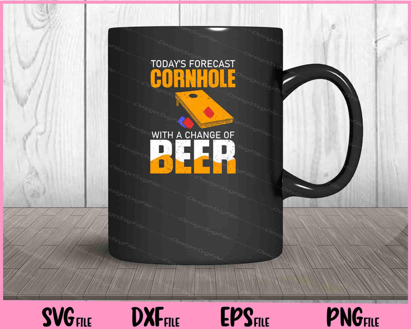 Today’s Forecast Cornhole with a Change of Beer mug
