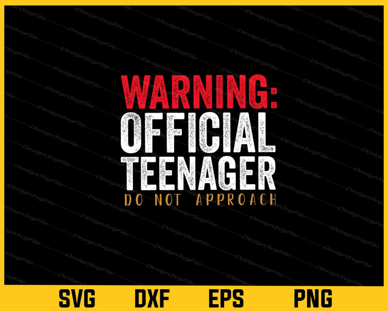 Warning Official Teenager Do Not Approach svg