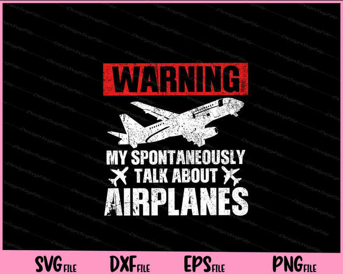 warning my spontaneously talk about airplanes Svg Cutting Printable Files  - Premium Cutting Files in SVG, PNG & EPS Formats - Premium SVG Cutting Files for Crafts