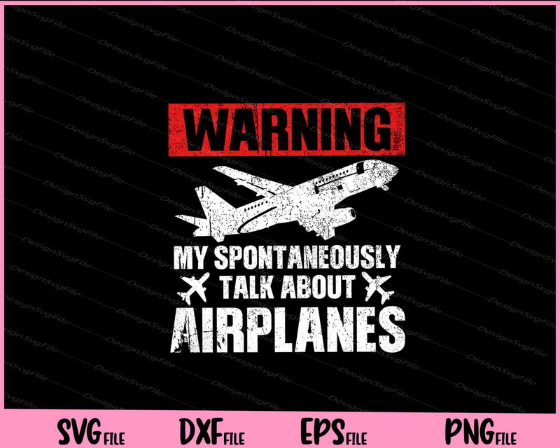 warning my spontaneously talk about airplanes Svg Cutting Printable Files  - Premium Cutting Files in SVG, PNG & EPS Formats - Premium SVG Cutting Files for Crafts