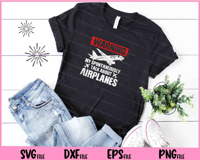 warning my spontaneously talk about airplanes Svg Cutting Printable Files  - Premium Cutting Files in SVG, PNG & EPS Formats - Premium SVG Cutting Files for Crafts