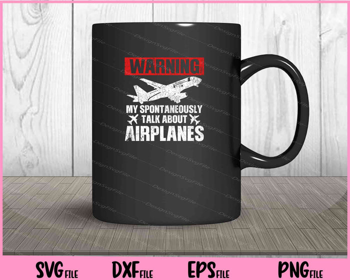 warning my spontaneously talk about airplanes Svg Cutting Printable Files  - Premium Cutting Files in SVG, PNG & EPS Formats - Premium SVG Cutting Files for Crafts