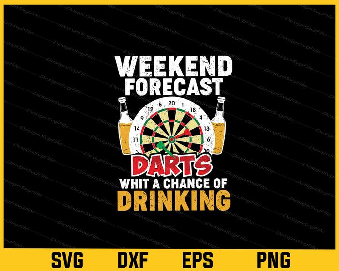 Weehend Forecast Darts Whit A Chance Of Drinking Svg Cutting Printable File  - Premium Cutting Files in SVG, PNG & EPS Formats - Premium SVG Cutting Files for Crafts