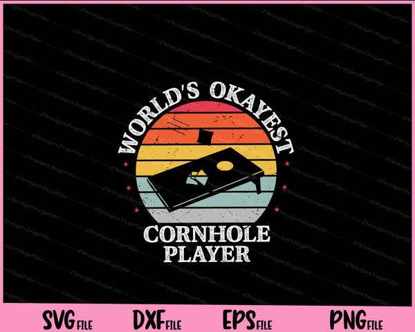 World’s Okayest Cornhole Player svg