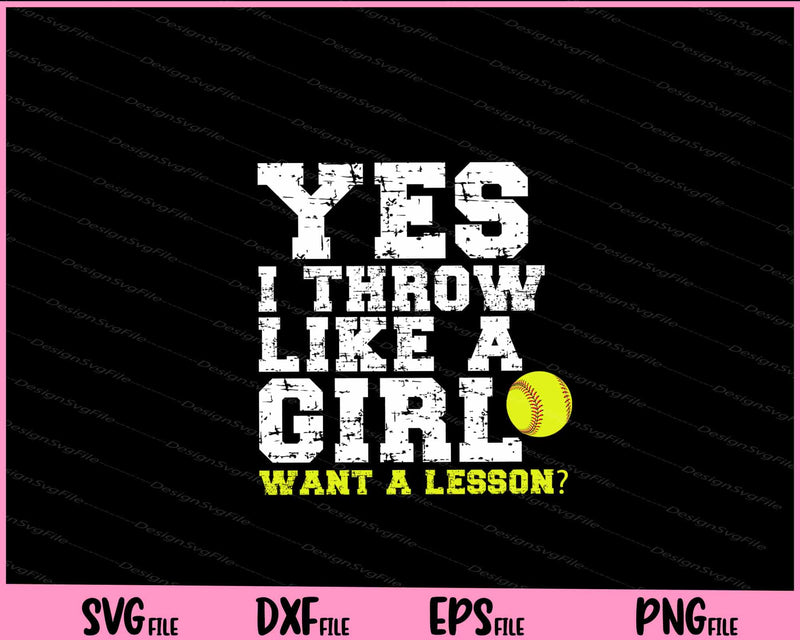 yes i throw like a girl want a lesson Svg Cutting Printable Files  - Premium Cutting Files in SVG, PNG & EPS Formats - Premium SVG Cutting Files for Crafts