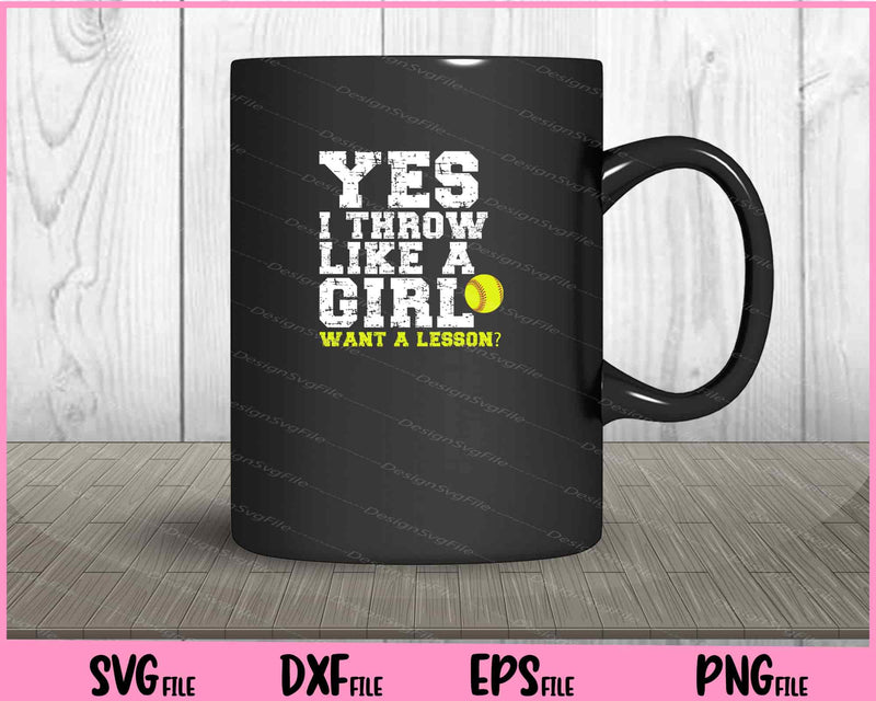 yes i throw like a girl want a lesson mug
