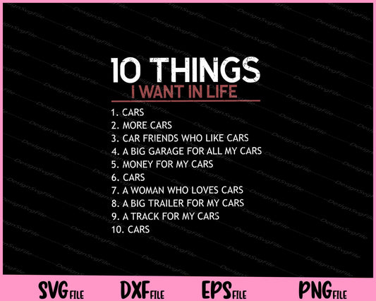 10 things i want in life car Svg Cutting Printable Files  - Premium Cutting Files in SVG, PNG & EPS Formats - Premium SVG Cutting Files for Crafts