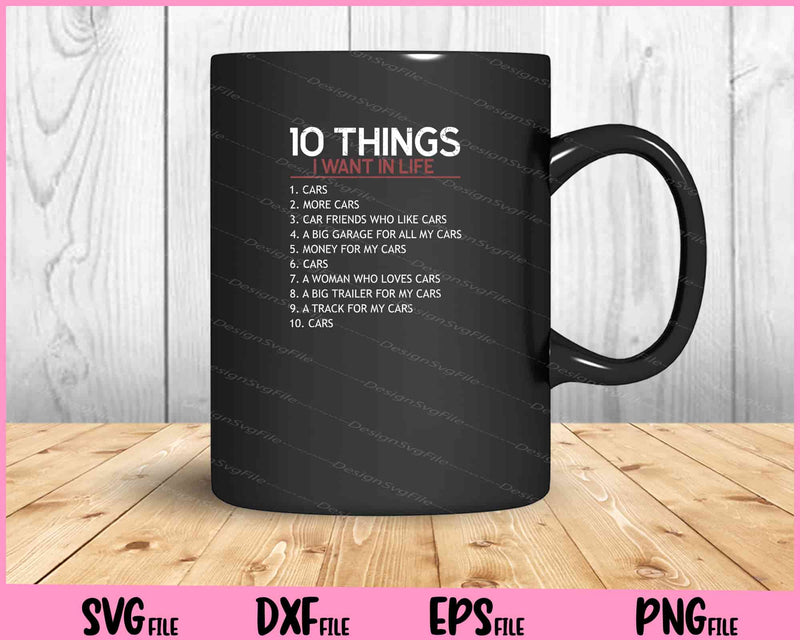 10 things i want in life car Svg Cutting Printable Files