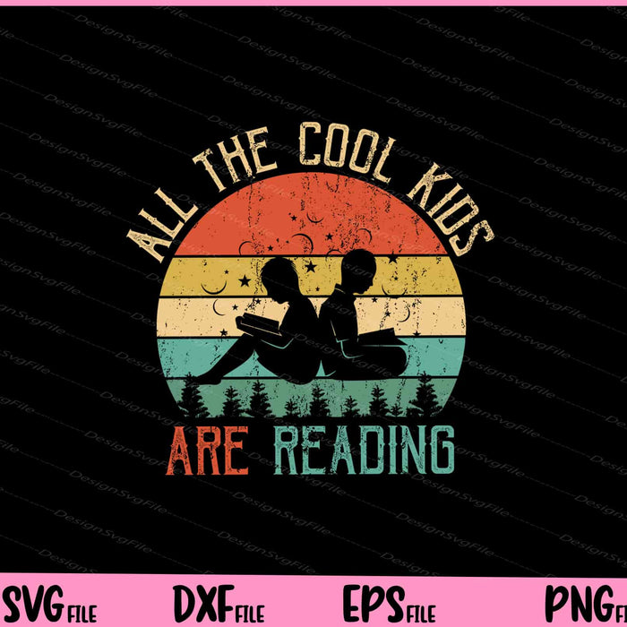 All the Cool Kids are Reading Book Vintage Reto Sunset Svg Cutting Printable Files  - Premium Cutting Files in SVG, PNG & EPS Formats - Premium SVG Cutting Files for Crafts