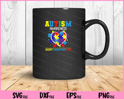 Autism Awareness Accept Understand Love Autism Mom Svg Cutting Printable Files  - Premium Cutting Files in SVG, PNG & EPS Formats - Premium SVG Cutting Files for Crafts