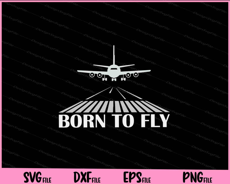 Born to Fly Pilot Svg Cutting Printable Files  - Premium Cutting Files in SVG, PNG & EPS Formats - Premium SVG Cutting Files for Crafts