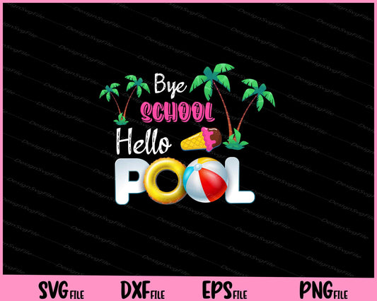 Bye School Shirt Beach Ball Tee Hammock Svg Cutting Printable Files  - Premium Cutting Files in SVG, PNG & EPS Formats - Premium SVG Cutting Files for Crafts