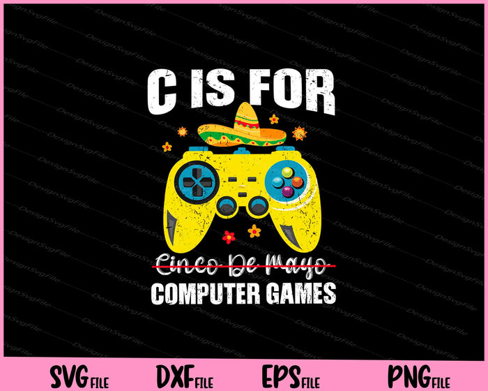 Cinco De Mayo Gamer Computer Video Gaming Svg Cutting Printable Files  - Premium Cutting Files in SVG, PNG & EPS Formats - Premium SVG Cutting Files for Crafts